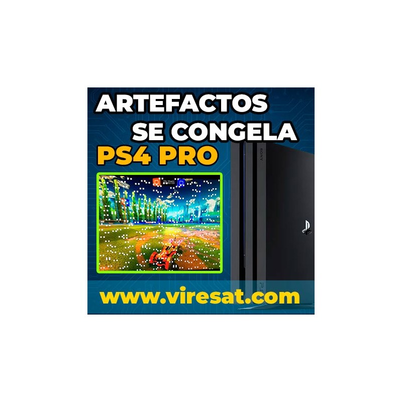 🖥️ Reparar PS4 Pro Congelación de Imagen o Artefactos
