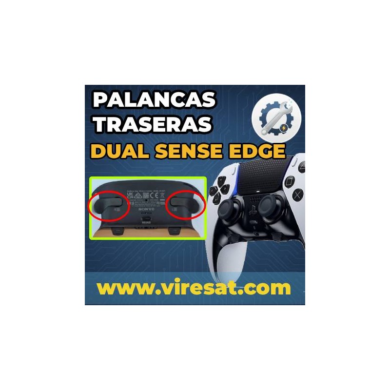 🎮 Reparación Botones y Palancas Traseras DualSense Edge PS5 | Solución a Pulsaciones Atascadas o Sin Respuesta