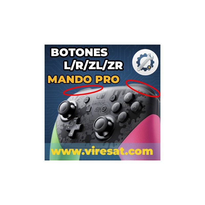 🎮 Reparación Botón L/R/ZL/ZR Mando Pro